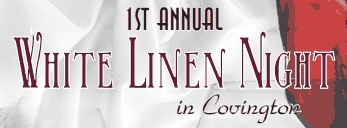 1st Annual White Linen Night in Covington
